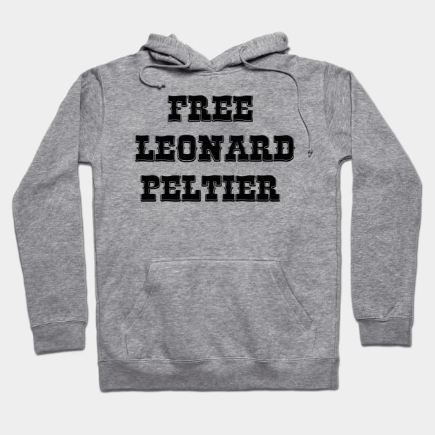 Free Leonard Peltier Hoodie by Lil-Bit-Batty